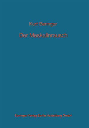 Der Meskalinrausch von Beringer,  K.