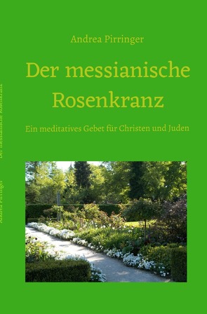 Der messianische Rosenkranz von Pirringer,  Andrea