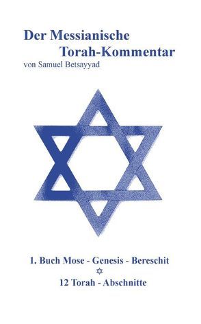 Der Messianische Torah-Kommentar von Betsayyad,  Samuel