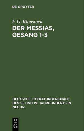 Der Messias, Gesang 1-3 von Klopstock,  F. G.