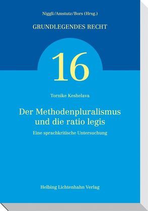 Der Methodenpluralismus und die ratio legis von Keshelava,  Tornike