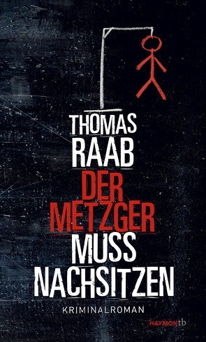 Der Metzger muss nachsitzen von Raab,  Thomas