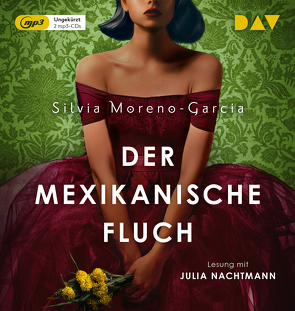 Der mexikanische Fluch von Meier,  Frauke, Moreno-Garcia,  Silvia, Nachtmann,  Julia