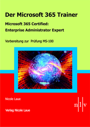 Der Microsoft 365 Trainer – Microsoft 365 Certified :Enterprise Administrator Expert von Laue,  Nicole