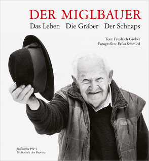 Der Miglbauer von Gruber,  Friedrich, Schmied,  Erika