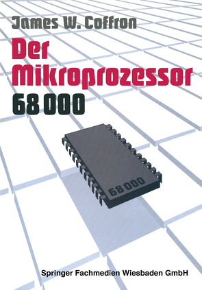 Der Mikroprozessor 68000 von Coffron,  James