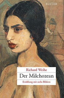 Der Milchozean von Weihe,  Richard