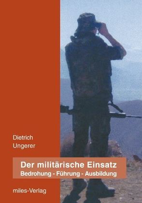 Der militärische Einsatz von Ungerer,  Dietrich