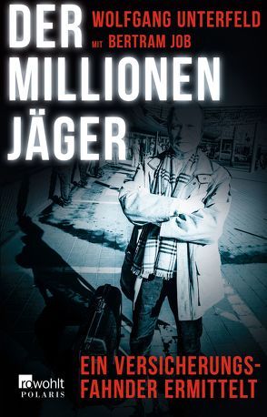 Der Millionenjäger von Job,  Bertram, Unterfeld,  Wolfgang