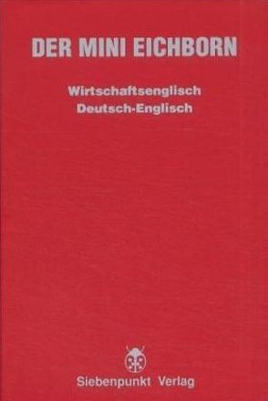 Der Mini Eichborn. Wirtschaftsenglisch von Eichborn,  Reinhart von