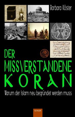 Der missverstandene Koran von Köster,  Barbara