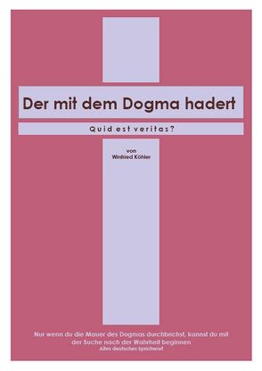 Der mit dem Dogma hadert von Köhler,  Winfried