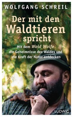 Der mit den Waldtieren spricht von Linder,  Leo G., Schreil,  Wolfgang