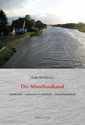 Der Mittellandkanal von Wischmeyer,  Nadja