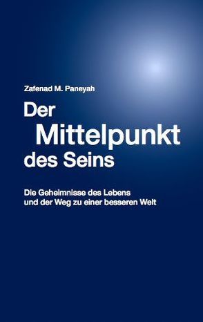 Der Mittelpunkt des Seins von Paneyah,  Zafenad M