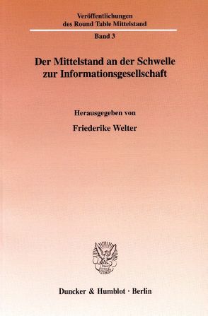 Der Mittelstand an der Schwelle zur Informationsgesellschaft. von Welter,  Friederike