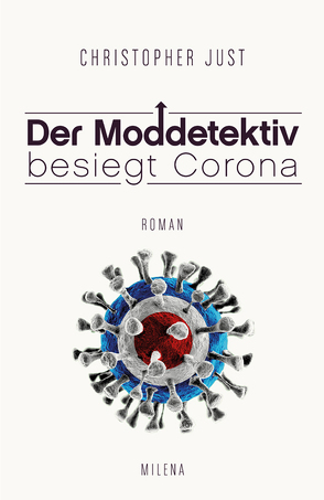 DER MODDETEKTIV BESIEGT CORONA von Just,  Christopher