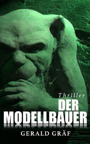 Der Modellbauer von Gräf,  Gerald