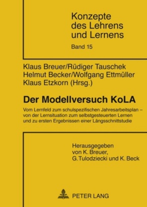 Der Modellversuch KoLA von Becker,  Helmut, Breuer,  Klaus, Ettmüller,  Wolfgang, Tauschek,  Rüdiger