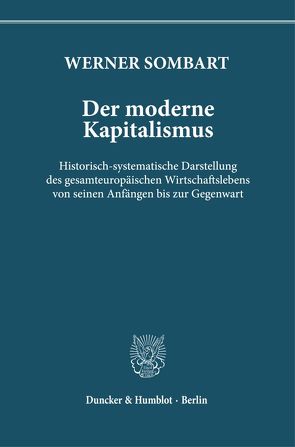 Der moderne Kapitalismus. von Sombart,  Werner