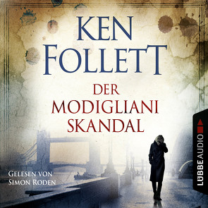 Der Modigliani-Skandal von Follett,  Ken, Roden,  Simon