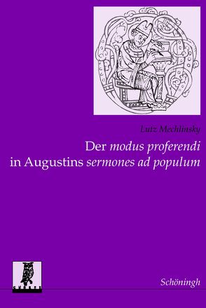 Der modus proferendi in Augustins sermones ad populum von Mechlinsky,  Lutz