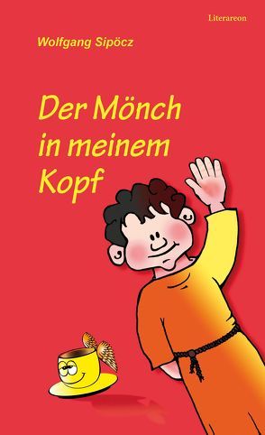 Der Mönch in meinem Kopf von Sipöcz,  Wolfgang