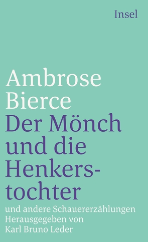 Der Mönch und die Henkerstochter und andere Schauererzählungen von Arnemann,  M.S., Bierce,  Ambrose, Leder,  Karl Bruno, Leetz,  Gerd