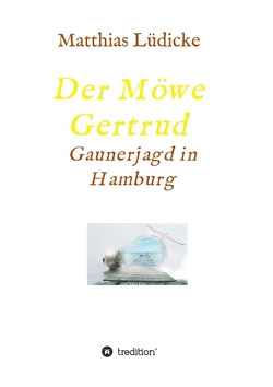 Der Möwe Gertrud von Lüdicke,  Matthias