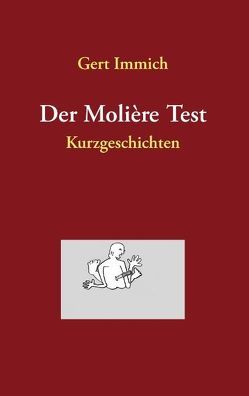 Der Molière Test von Immich,  Gert