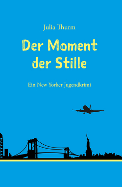 Der Moment der Stille von Thurm,  Julia