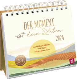 Der Moment ist dein Leben 2024 von Groh Verlag