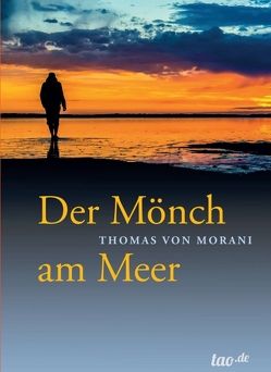 Der Mönch am Meer von von Morani,  Thomas