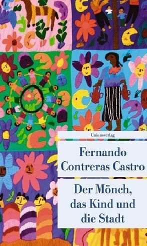 Der Mönch, das Kind und die Stadt von Castro,  Fernando Contreras, Kliche,  Lutz