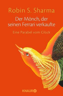 Der Mönch, der seinen Ferrari verkaufte von Schellenberger,  Bernardin, Sharma,  Robin S.