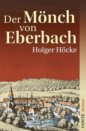 Der Mönch von Eberbach von Höcke,  Holger