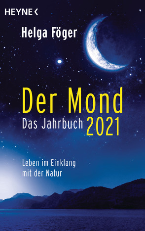 Der Mond 2021 – Das Jahrbuch von Föger,  Helga