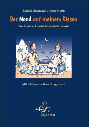 Der Mond auf meinem Kissen von Busemann,  Faridah, Gürth,  Aziza, Hagemann,  Bernd