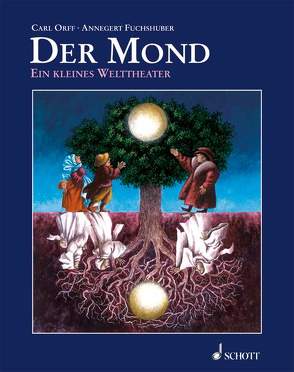 Der Mond von Fuchshuber,  Annegert, Orff,  Carl