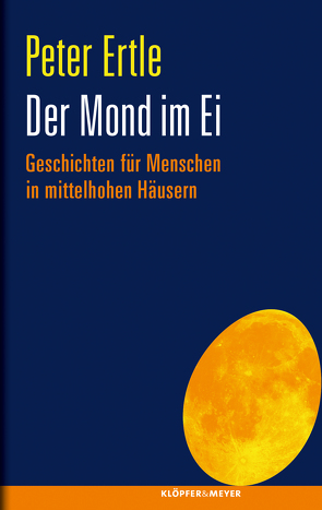 Der Mond im Ei von Bausinger,  Hermann, Ertle,  Peter