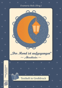 „Der Mond ist aufgegangen” -Abendlieder- von Molz,  Evamaria