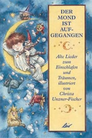 Der Mond ist aufgegangen von Unzner,  Christa