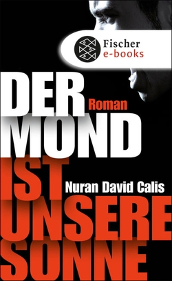 Der Mond ist unsere Sonne von Calis,  Nuran David