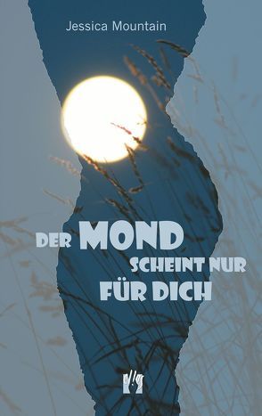 Der Mond scheint nur für dich von Mountain,  Jessica