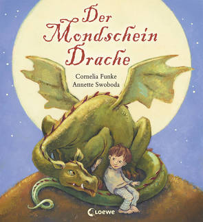 Der Mondscheindrache von Funke,  Cornelia, Swoboda,  Annette