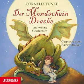 Der Mondscheindrache von Funke,  Cornelia, Strecker,  Rainer