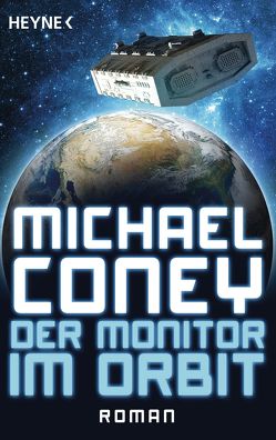 Der Monitor im Orbit von Coney,  Michael, Maeter,  Hans