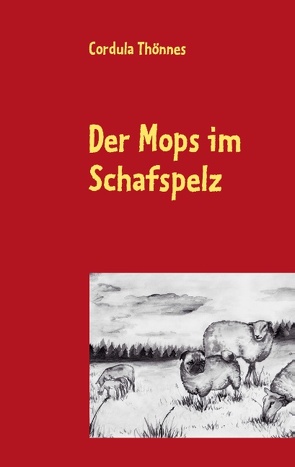 Der Mops im Schafspelz von Thönnes,  Cordula