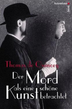 Der Mord als eine schöne Kunst betrachtet von Peuker,  Alfred, Quincey,  Thomas de, Tieger,  Gerhild