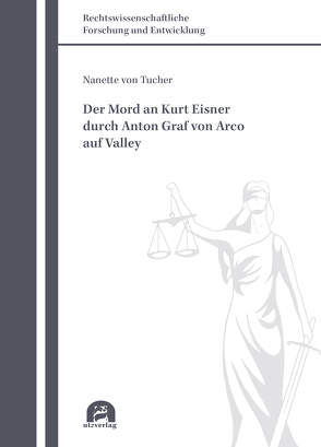 Der Mord an Kurt Eisner durch Anton Graf von Arco auf Valley von von Tucher,  Nanette